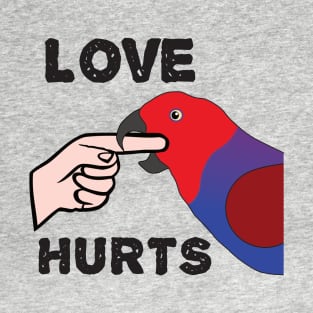 Love Hurts - Eclectus Parrot Female T-Shirt